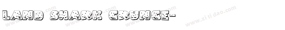 Land Shark Grunge字体转换